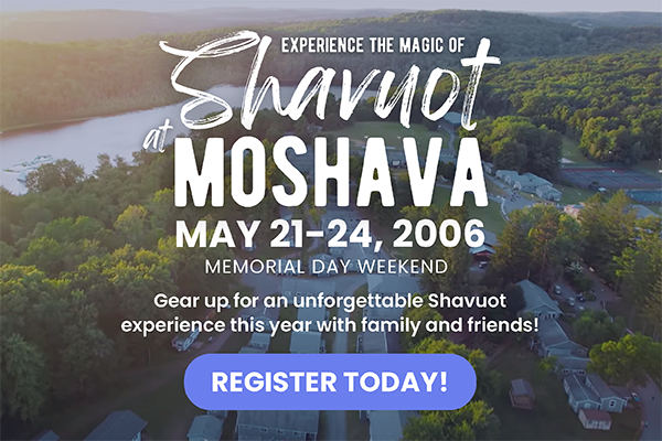 SHAVUOT at CAMP MOSHAVA